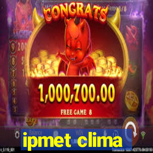 ipmet clima